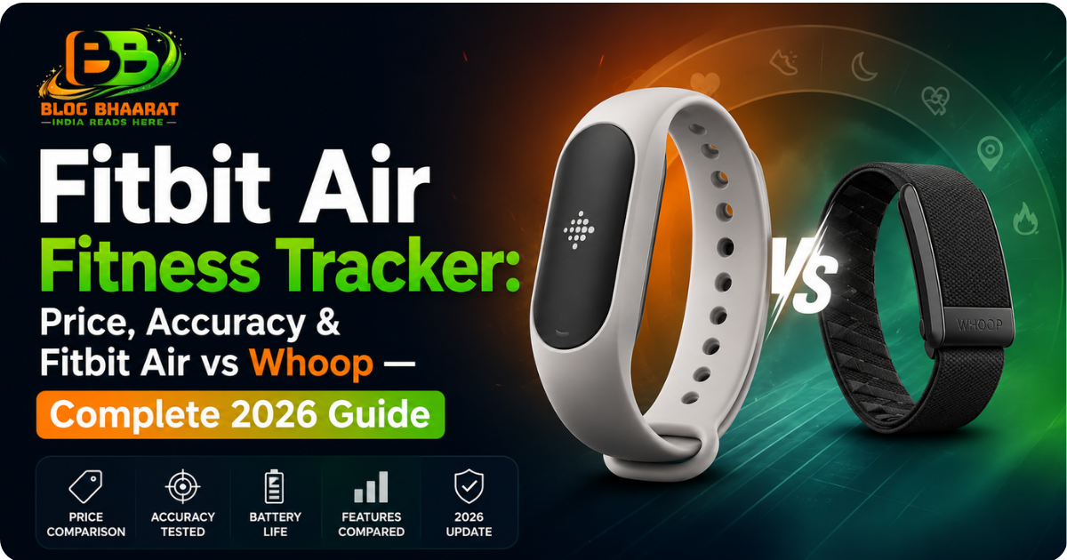 Fitbit Air Fitness Tracker vs Whoop comparison guide 2026 showing fitness bands with price, accuracy, battery life, and feature comparison for health tracking.