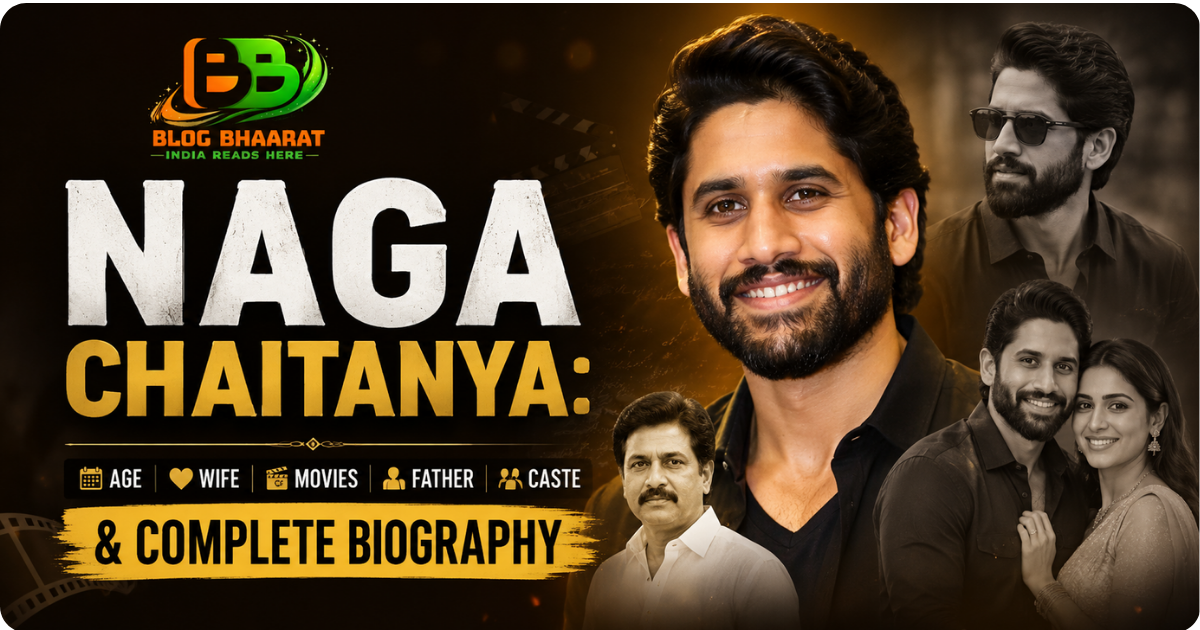 Naga Chaitanya: Age, Wife, Movies, Father, Caste & Complete Biography