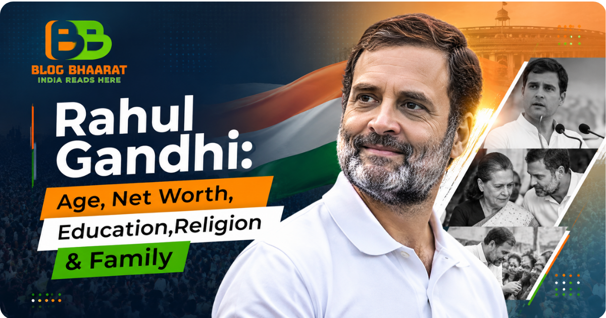 Rahul Gandhi:Age, Net Worth, Education,Religion & Family