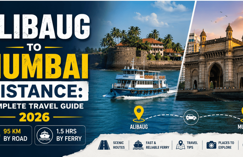 Alibaug to Mumbai Distance travel guide 2026 featuring ferry route, Gateway of India, and 95 km road distance information.
