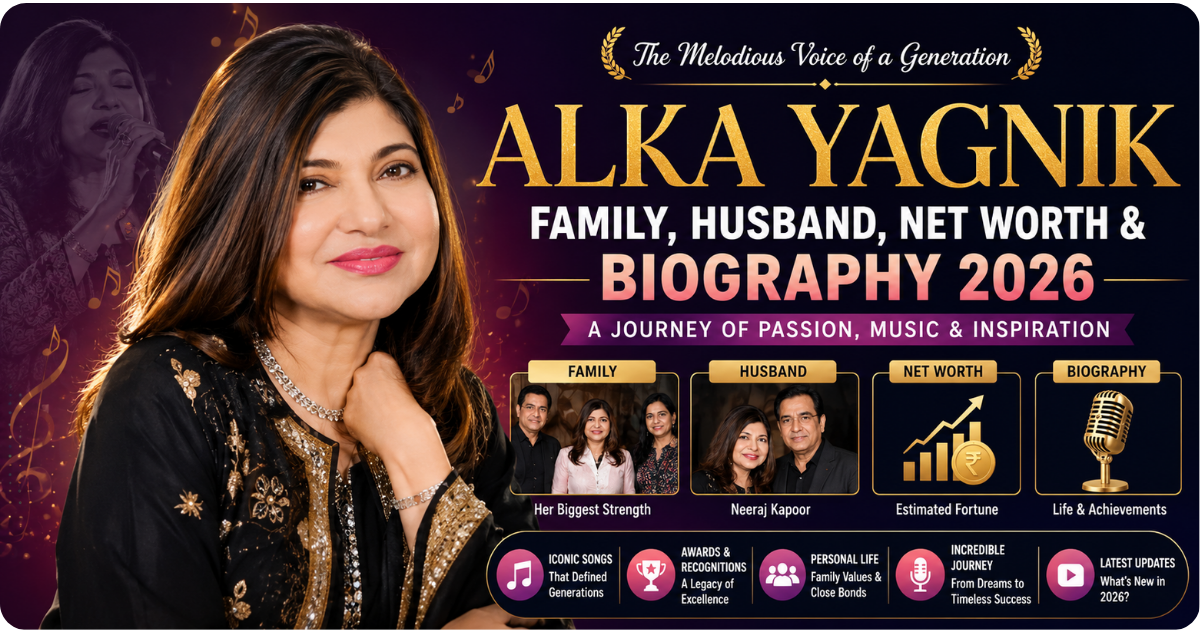 Alka Yagnik biography feature image showcasing the legendary Indian playback singer with highlights about her family, husband, net worth, career achievements, and life story in 2026.