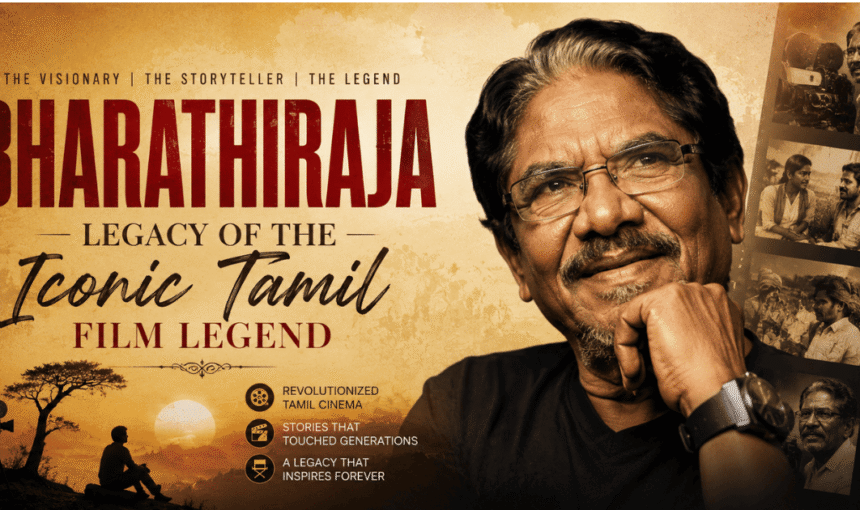 Bharathiraja: Legacy Of The Iconic Tamil Film Legend