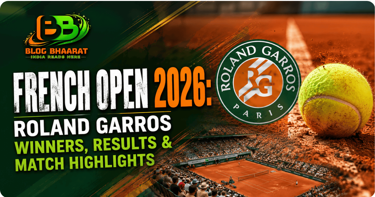 French Open 2026 Roland Garros Winners Results and Match Highlights feature image with clay court tennis ball, Roland Garros branding, stadium view, and Blog Bhaarat logo.