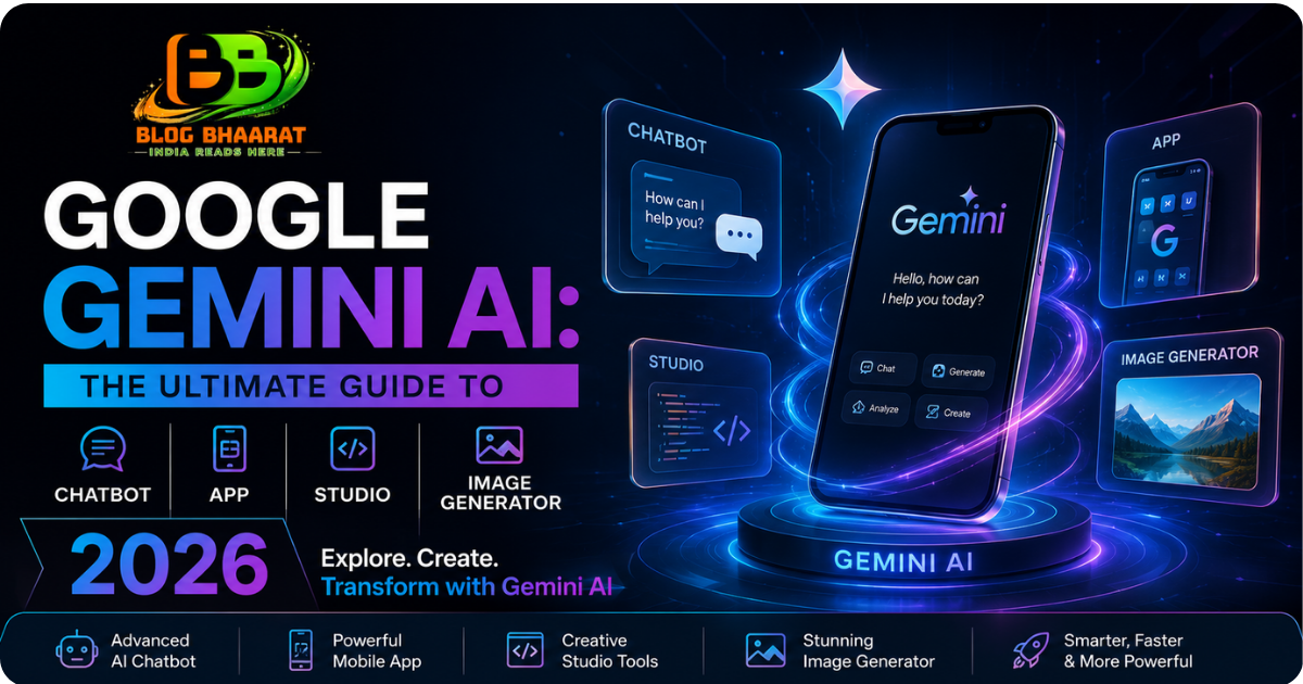 Google Gemini AI: The Ultimate Guide to Chatbot, App, Studio & Image Generator 2026