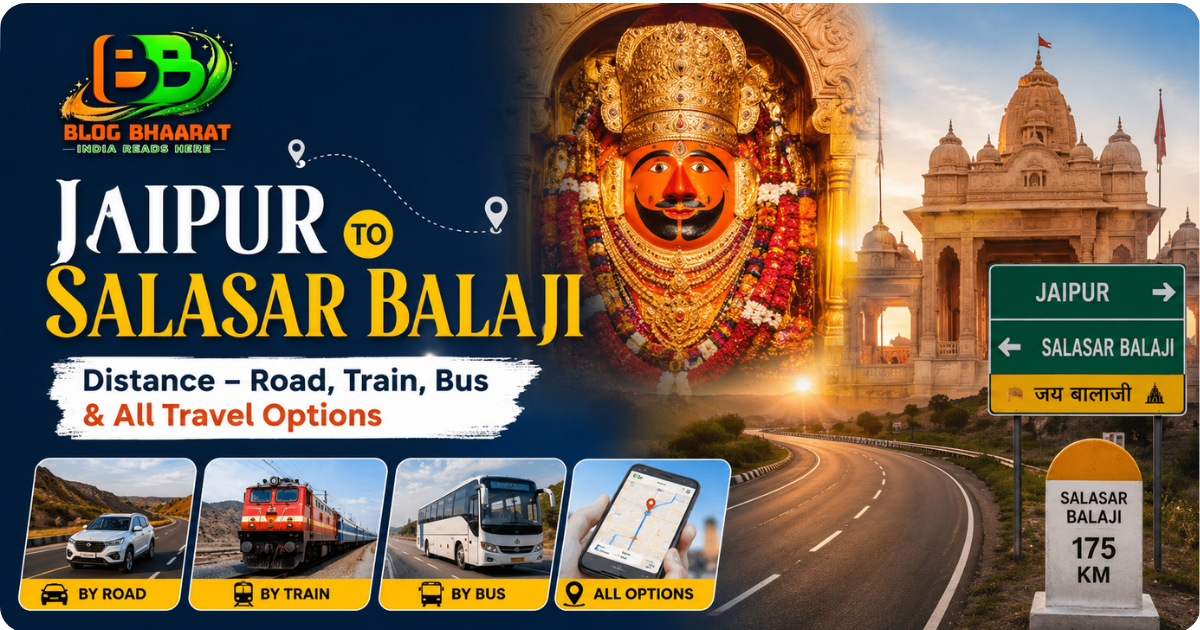 Jaipur to Salasar Balaji Distance – Road, Train, Bus & All Travel Options