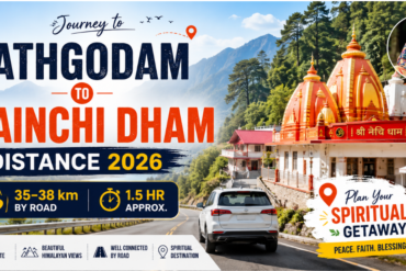 Kathgodam to Kainchi Dham Distance 2026 travel guide banner featuring Kainchi Dham Temple, scenic Himalayan road, and 35–38 km by road in approximately 1.5 hours.