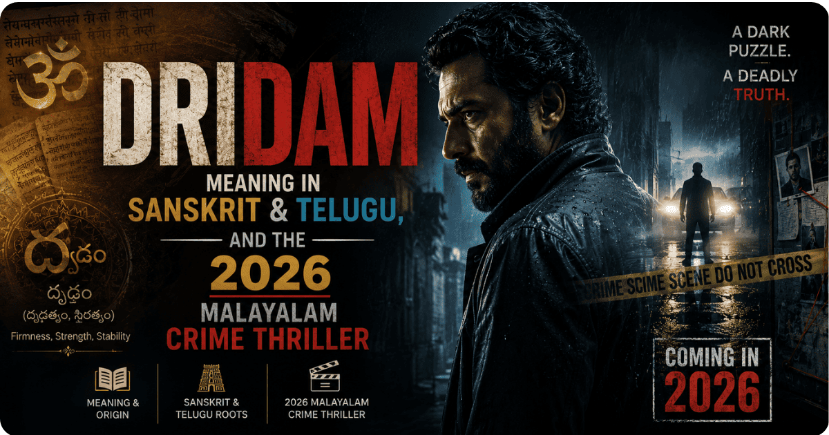 Dridam meaning in Sanskrit and Telugu featured alongside a dark 2026 Malayalam crime thriller theme with cinematic mystery and investigation visuals.
