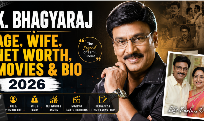 K. Bhagyaraj Age, Wife, Net Worth, Movies & Bio 2026